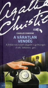 Charles Osborne: A váratlan vendég * Európa Könyvkiadó * Keménykötés Agatha Christie Kép