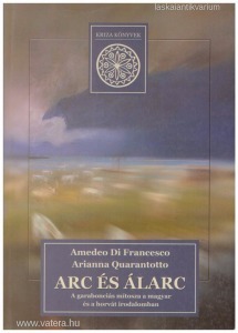 A. Di Francesco - A. Quarantotto: Arc és álarc