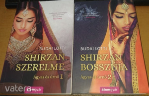 Budai Lotti: Shirzan szerelme + Shirzan bosszúja (2 kötet) - Ágyas és úrnő 1.-2.