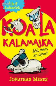 Állati kalandok - Koala kalamajka 1. - Aki mer, az nyer!