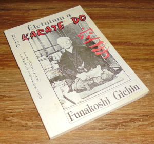 Gichin Funakoshi Életem és a karate-dó (Budo)