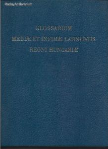 Antonius Bartal: Glossarium mediae et infimae latinitatis regni Hungariae
