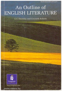 G. C. Thornley - Gwyneth Roberts: An Outline of English Literature
