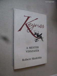 Robert Skidelsky: Keynes -  a mester visszatér  (*42)