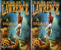 Leslie L. Lawrence: A Vadász I-II.  (*012)