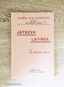 Játszva latinul - Dr. Magyar László