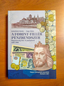 Leányfalusi Károly - Nagy Adám A forint-fillér pénzrendszer 2007. (F083)