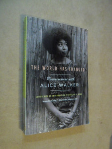 The World has Changed - Conversations with Alice Walker  (*310)