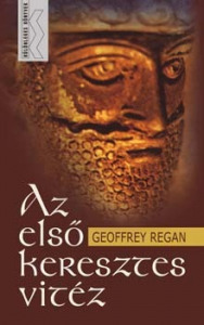 Geoffrey Regan: Az első keresztes vitéz