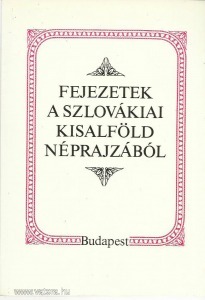 Fejezetek a szlovákiai Kisalföld néprajzából