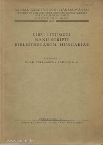 Radó Polikarpus: Libri Liturgici Manu Scriptia