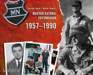 MAGYAR KATONAI EGYENRUHÁK 1957-1990