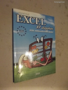 Nógrádi László: Excel XP alapokon ( ECDL táblázatkezelés modul) (*36)