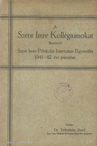 Szent Imre Főiskolai Internátus 1941-42. évi jelentése (1943.)