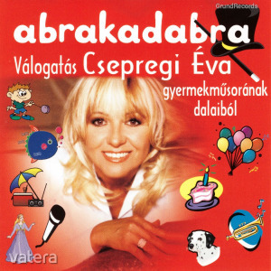 Csepregi Éva: Abrakadabra (CD) (meghosszabbítva: 3121493444) - Vatera.hu Kép
