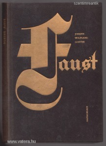 Johann Wolfgang Goethe - Faust - A tragédia első része