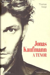 Thomas Voigt: Jonas Kaufmann. A tenor