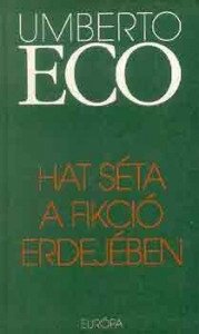 Umberto Eco: Hat séta a fikció erdejében