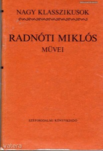 Radnóti Miklós művei - Vatera.hu Kép