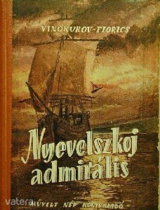 Vinokurov -Florics : Nyevelszkoj admirális (HPLC) (meghosszabbítva: 3269347043) - Vatera.hu Kép