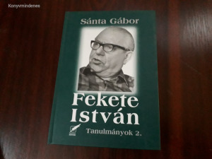 Sánta Gábor - Fekete István Tanulmányok 2.