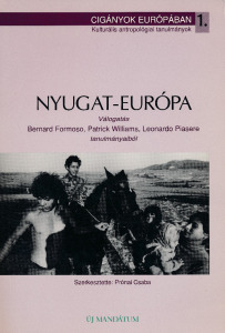 Formoso- Williams- Piasere: Nyugat-Európa /Cigányok Európában 1./