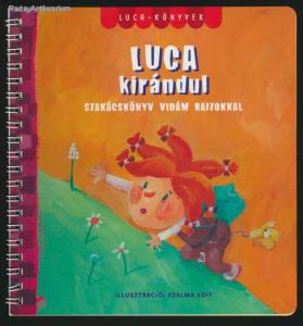 Heltai Csaba: Luca kirándul / Szakácskönyv vidám rajzokkal (*26)