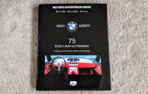 Nagy BMW Könyv - Bancsi, Bíró - 75 éves a BMW autómárka, A Bayerische Motoren Werke AG története
