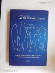 Földeák Iván: Az én Európai Unióm (*710)