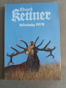 Eduard Kettner - Waffenkatalog 1997/98 (vadászkatalógus, németül)
