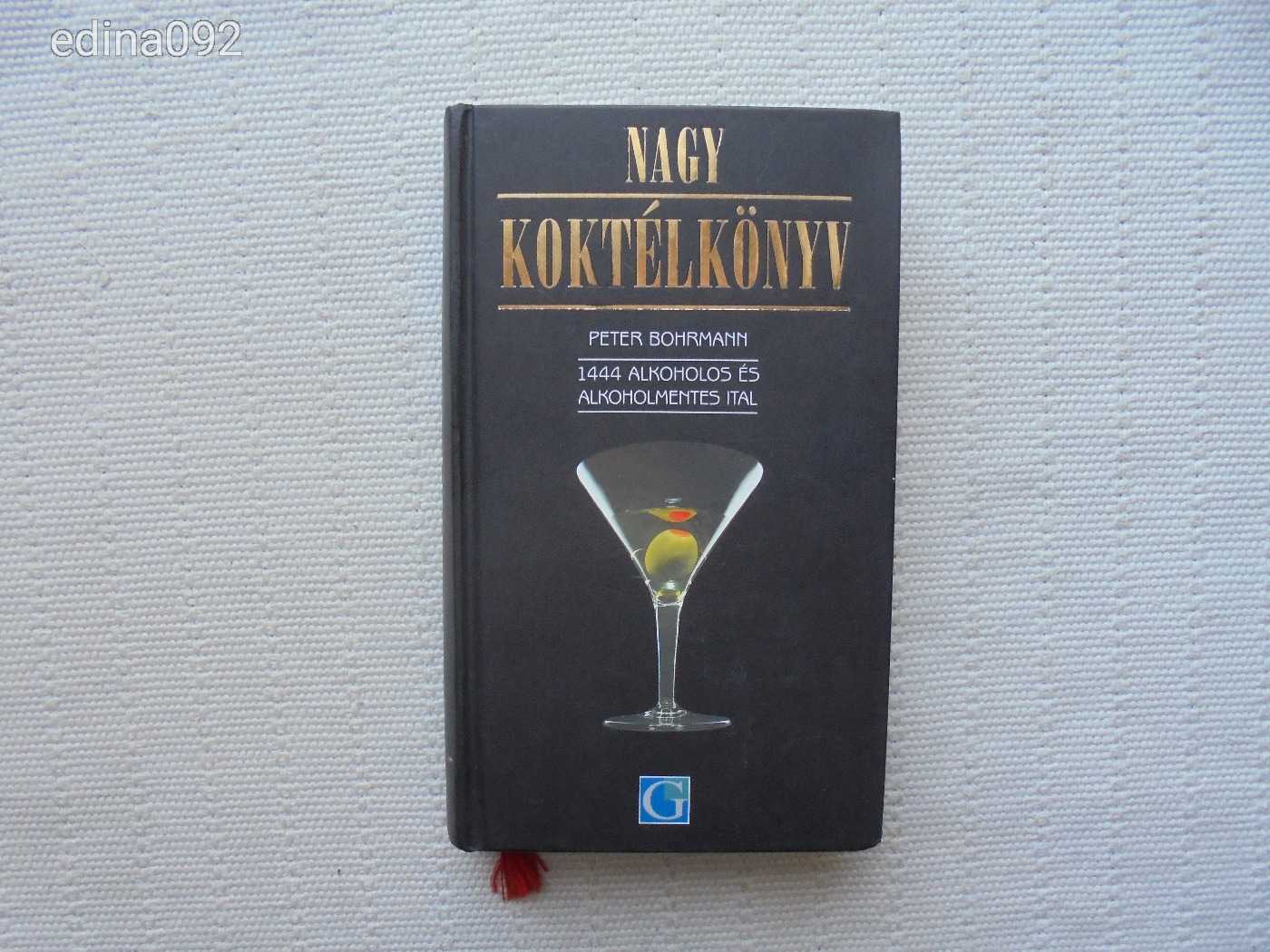Peter Bohrmann : Nagy koktélkönyv