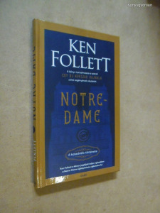 Ken Follett: Notre-Dame - a katedrális története (*310)