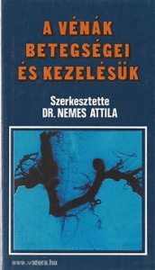 Dr. Nemes Attila: A vénák betegségei és kezelésük (*812)