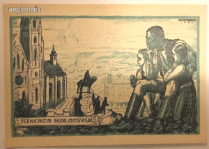 Lesz még kikelet Kolozsvár felett - irredenta képeslap