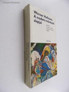Werner Hofmann: A modern művészet alapjai