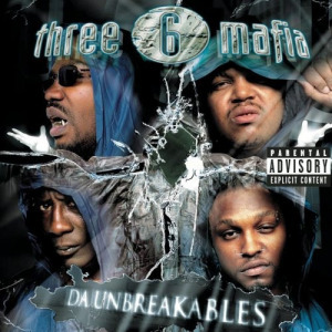 Three 6 Mafia: Da Unbreakables (USA)
