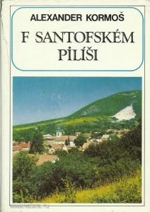 Alexander Kormos: F Santofském Pilisi