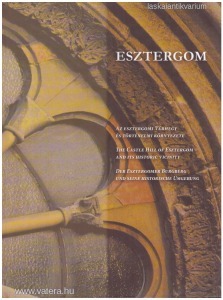 Esztergom - Az esztergomi Várhegy és történelmi környezete