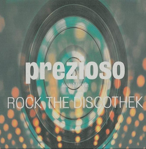Prezioso Feat. Marvin – Rock The Discothek, Vinyl, 12, Italodance 2001