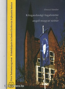 Oroszi Sándor: Közgazdasági fogalomtár és angol-magyar szótár (*91)
