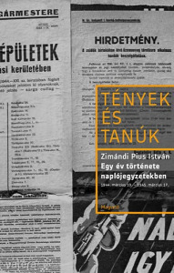 Zimándi Pius István: Egy év története naplójegyzetekben