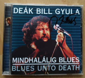 Deák Bill Gyula - Mindhalálig Blues DEDIKÁLT CD