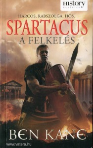 Ben Kane: Spartacus – A felkelés