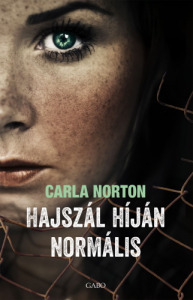 Carla Norton: Hajszál híján normális (2016)