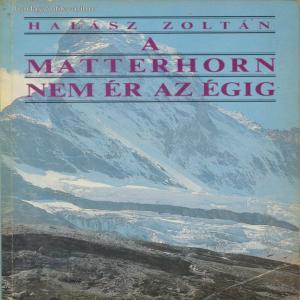 Halász Zoltán: A Matterhorn nem ér az égig / Svájci utazások Dáviddal (*24)