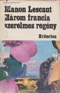 Antoine-Francois Prévost: Három francia szerelmes regény