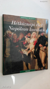 Boris Danzer-Kantof: Hétköznapi élet Napoleon korában (*17)