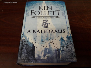 Ken Follett - A katedrális (Kingsbridge trilógia 1.)