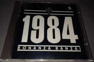 BONANZA BANZAI 1984 CD, KOVÁCS ÁKOS, HAUBER ZSOLT, MENCZEL GÁBOR