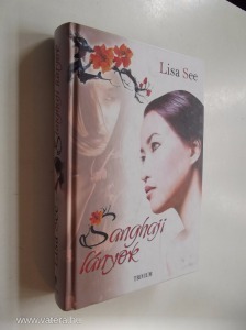 Lisa See: Sanghaji lányok (*76)